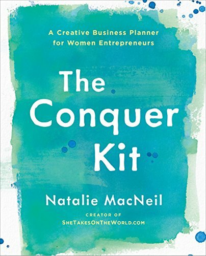 The Conquer Kit: A Creative Business Planner for Women Entrepreneurs By Natalie