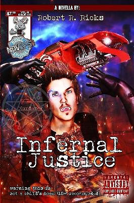 Infernal Justice By Robert Ricks - New Copy - 9780359706884