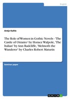 Antje Kahle | The Role Of Women In Gothic Novels - 'The Castle Of Otranto' By...