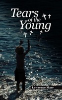 Lawrence Marr | Tears Of The Young | Taschenbuch | Englisch (2007)