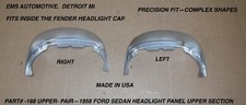 1958 Ford Sedan. 188 Upper Pair Headlight Panel Upper For Left Right Ems