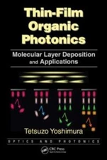 Thin-Film Organic Photonics : Molecular Layer Deposition and Applications, Ha...
