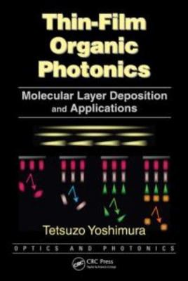 Thin-Film Organic Photonics (Optics and Photonics) by 