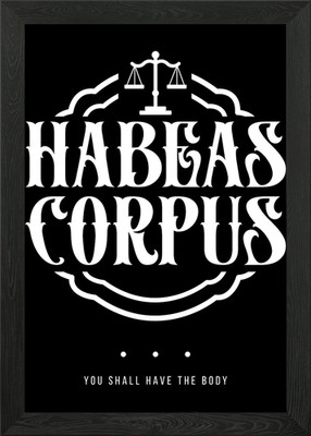 Habeas Corpus gerahmtes Wandbild Poster Leinwanddruck Bild