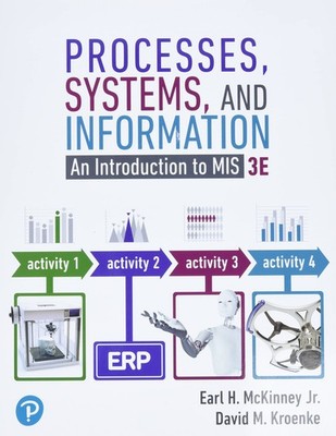 Processes, Systems, and Information: An Introduction to MIS by McKinney Jr.