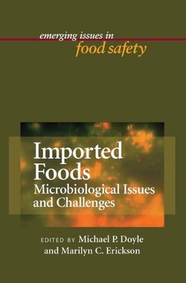 IMPORTED FOODS: MICROBIAL ISSUES AND CHALLENGES (EMERGING By Michael P. Doyle