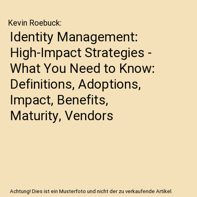 Identity Management: High-Impact Strategies - What You Need to Know: Definitions