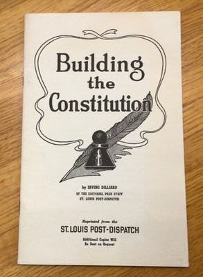 Building the Constitution by Irving Dilliard of the St. Louis Post-Dispatch