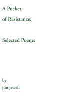 Jim Jewell | A Pocket Of Resistance | Buch | Englisch (2013) | Selected Poems