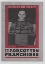 2006-07 ITG Between the Pipes Forgotten Franchises Roy Worters #09 HOF g3b