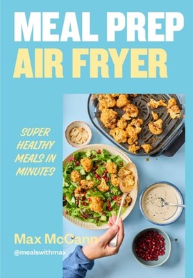 Super Healthy Extra Crispi by Max McCann HARDBACK 9781529981070