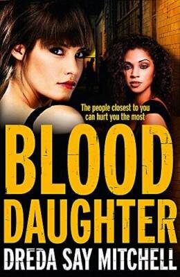 Blood Daughter: A gritty and gripping thriller you wont be able to stop  - GOOD