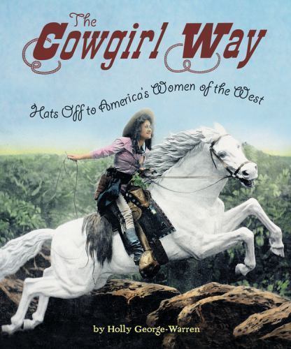The Cowgirl Way: Hats Off to America- 0544455959, paperback, Holly George-Warren