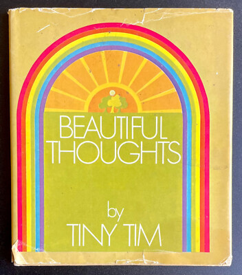 BEAUTIFUL THOUGHTS by Tiny Tim, 1969 First Edition Pop-Culture Art Affirmations