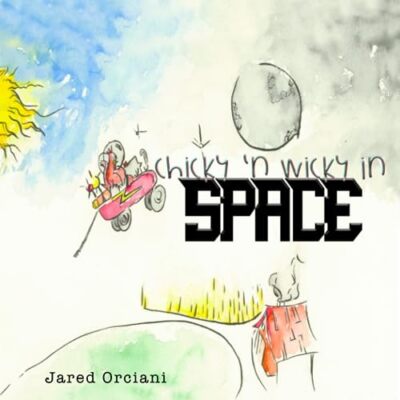 Orciani - Chicky 'n Wicky in space - New paperback or softback - X555z