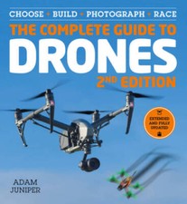 The Complete Guide to Drones, Extended and Fully Updated 2nd Edition: Cho - GOOD