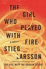 The Girl Who Played with Fire (Millennium ) - Hardcover By Stieg Larsson - GOOD