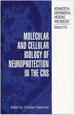Molecular and Cellular Biology of Neuroprotection in the CNS by Alzheimer: New