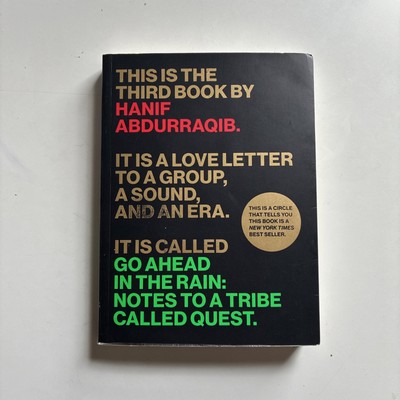Go Ahead in the Rain - Notes to a Tribe Called Quest by Hanif Abdurraqib (2019)
