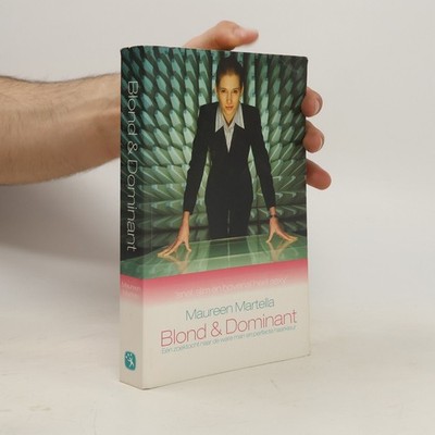 Blond & Dominant  |  Maureen Martella