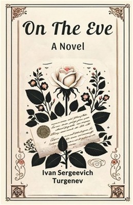 On The Eve A Novel (Paperback or Softback)