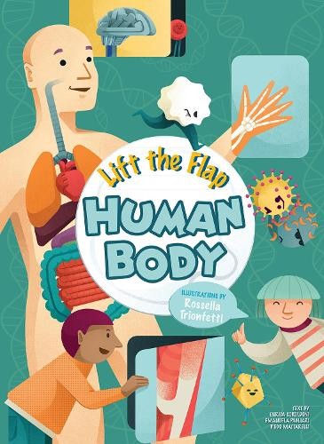 Lift the Flap: Human Body by Enrica Soroldon, Emanuela Paglia... - 9788854416604
