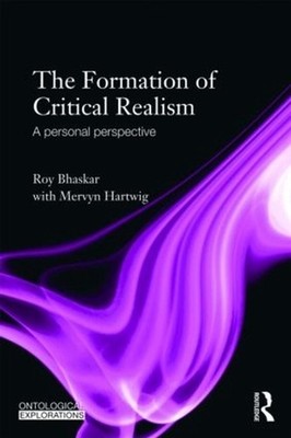 The Formation of Critical Realism: A Personal Perspective by Roy Bhaskar (Englis