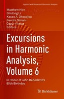 Excursions In Harmonic Analysis, Volume 6 ÖZgüR Yilmaz