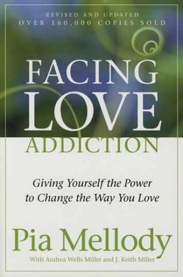 Facing Love Addiction: Giving - Paperback, by Mellody Pia; Miller - Very Good