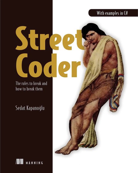 Street Coder | The Rules To Break And How To Break Them | Sedat Kapanoglu | Buch-image