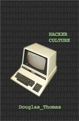 Hacker Culture - Thomas, Douglas