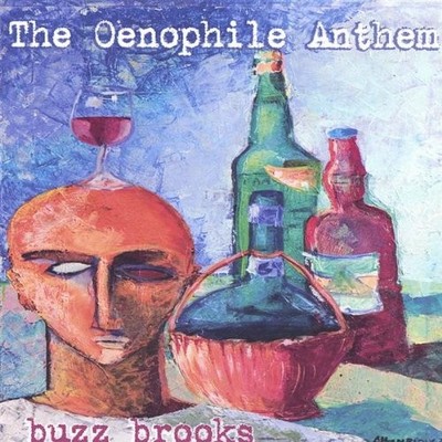 Buzz Brooks - Oenophile Anthem CD ** Free Shipping**