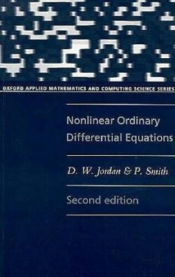 Nonlinear Ordinary Differential Equations (Oxford Applied Mathematics and - GOOD
