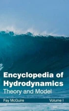 Encyclopedia Of Hydrodynamics: Volume I (Theory And Model)