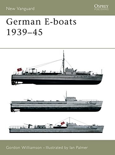 German E-boats 1939-45 (New Vanguard),Gordon Williamson, Ian Pal