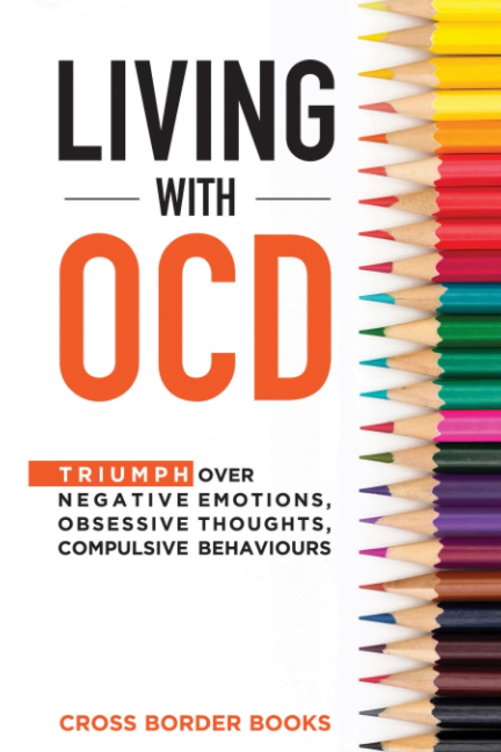 Living with OCD Triumph Over Negative Emotions Anxiety Self Help Book - Image 3
