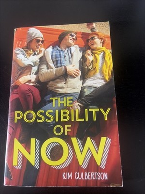 The Possibility of Now Kim Culbertson YA Contemporary Novel