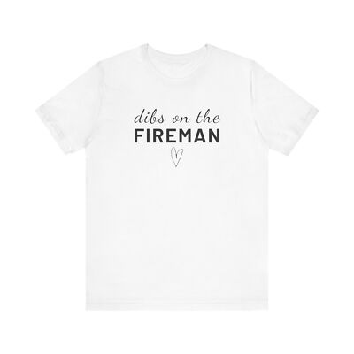 Dibs On The Fireman Shirt, Fire Wife, Fireman Shirt, Firefighter Shirt