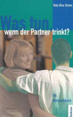 Was tun wenn der Partner trinkt?- Toby Rice Drews