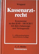 Kassenarztrecht : Kommentar zu d. §§ 69 - 106 SGB V mit dem Zulassungs- und Vert