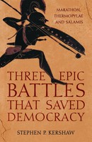 Stephen P. Kershaw | Three Epic Battles That Saved Democracy | Buch | Englisch