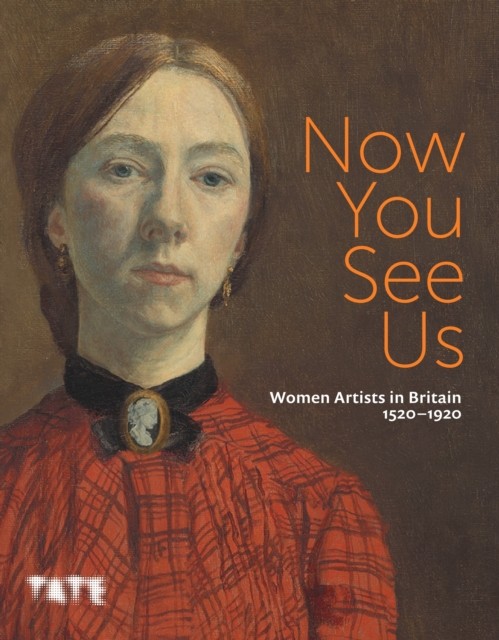 Now You See Us Women Artists in Britain 1520–1920 (Paperback Book) - Image 4