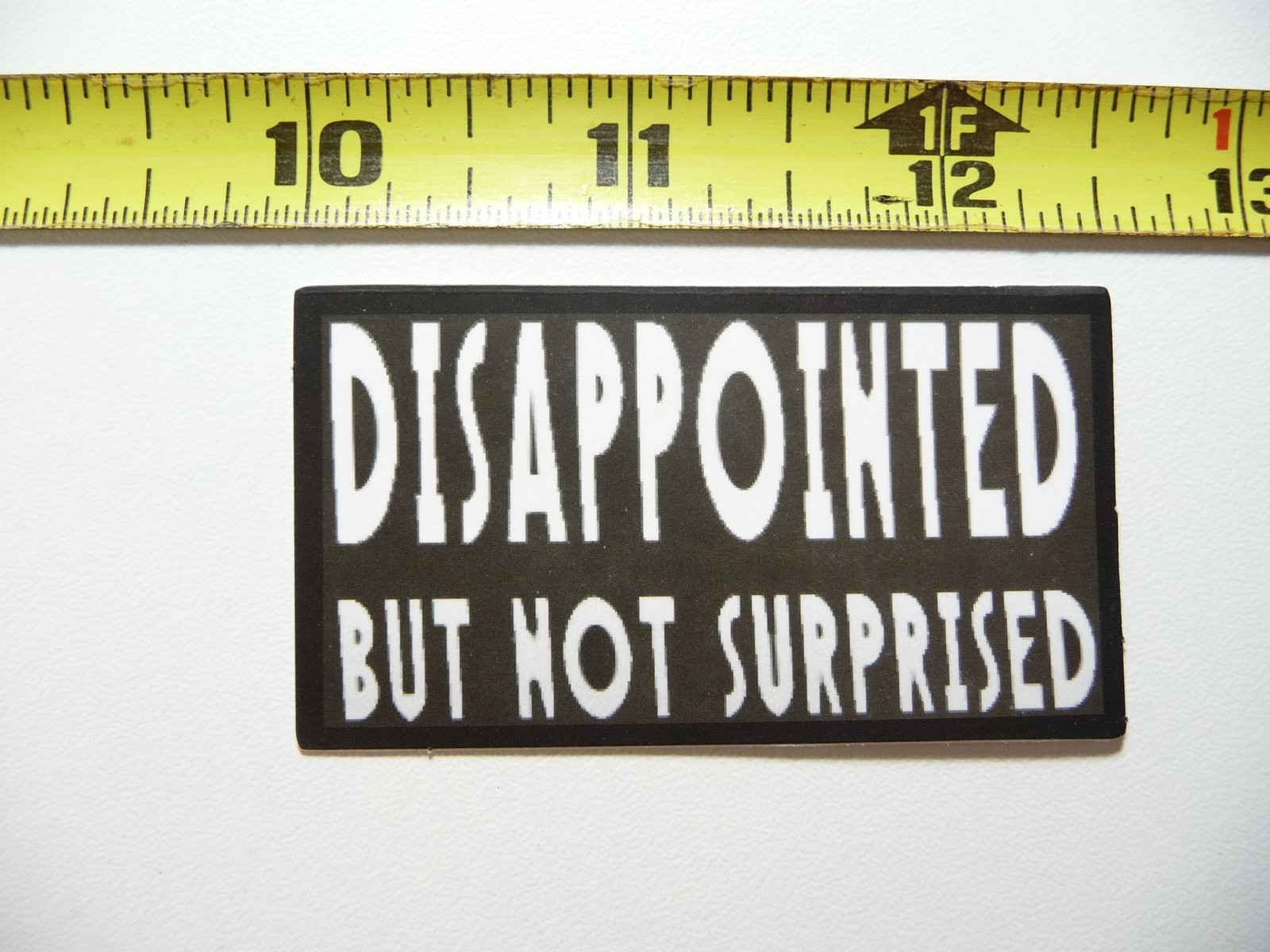 Disappointed but not surprised motivational decal sticker for positivity