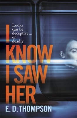 I Know I Saw Her Paperback E. D. Thompson