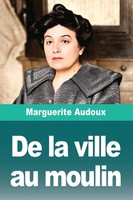 Marguerite Audoux | De La Ville Au Moulin | Taschenbuch | FranzöSisch (2025)