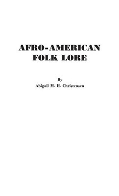 Abigail M. H. Christensen | Afro-American Folk Lore | Buch | Englisch | Gebunden