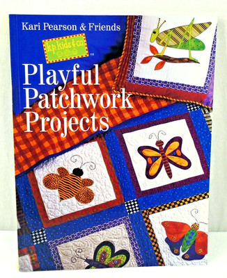 Playful Patchwork Quilt Projects Kari Pearson & Friends Nature Butterfly Cricket