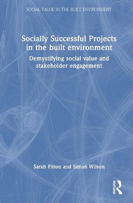 Socially Successful Projects in the built environment: Demystifying social value