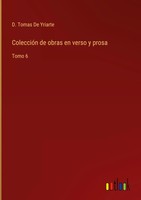 D. Tomas De Yriarte | ColeccióN De Obras En Verso Y Prosa | Buch | Spanisch