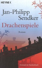 Jan-Philipp Sendker DRACHENSPIELE  TB